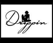 DRIPPIN