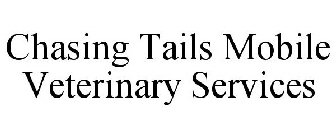 CHASING TAILS MOBILE VETERINARY SERVICES