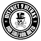 DISTRICT 9 ULTRAS D9U EST. 2007 NOI SOLI SINE METU