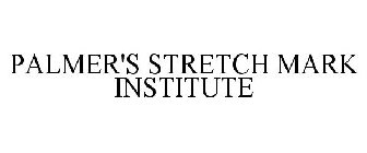 PALMER'S STRETCH MARK INSTITUTE