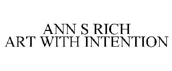 ANN S RICH ART WITH INTENTION