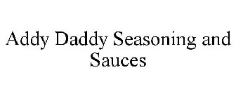 ADDY DADDY SEASONING AND SAUCES