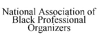 NATIONAL ASSOCIATION OF BLACK PROFESSIONAL ORGANIZERS