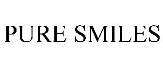 PURE SMILES