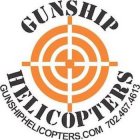 GUNSHIP HELICOPTERS GUNSHIPHELICOPTERS.COM 702.467.4613