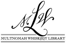 MWL MULTNOMAH WHISK{E}Y LIBRARY