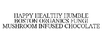 HAPPY HEALTHY HUMBLE BOSTON ORGANICS FUNGI MUSHROOM INFUSED CHOCOLATE