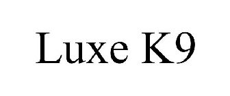 LUXE K9
