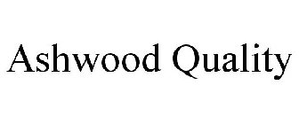 ASHWOOD QUALITY