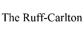 THE RUFF-CARLTON