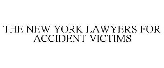 THE NEW YORK LAWYERS FOR ACCIDENT VICTIMS