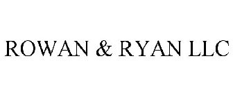 ROWAN & RYAN LLC