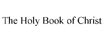 THE HOLY BOOK OF CHRIST