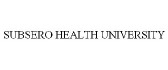 SUBSERO HEALTH UNIVERSITY