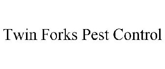 TWIN FORKS PEST CONTROL