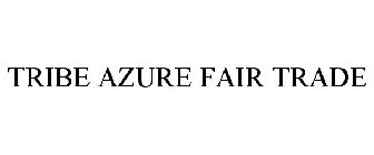 TRIBE AZURE FAIR TRADE