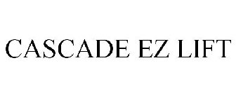 CASCADE EZ LIFT