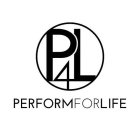 P4L PERFORM FOR LIFE