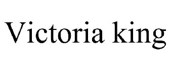VICTORIA KING