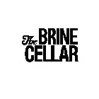 THE BRINE CELLAR