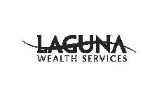 LAGUNA WEALTH SERVICES