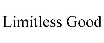 LIMITLESS GOOD