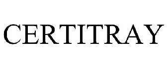 CERTITRAY