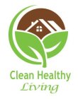 CLEAN HEALTHY LIVING