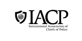 IACP INTERNATIONAL ASSOCIATION OF CHIEFS OF POLICE