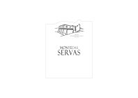 FAMILY WINEGROWING LEGACY SINCE 1667 MONTE DAS SERVAS