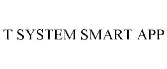 T SYSTEM SMART APP