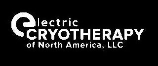 ELECTRIC CRYOTHERAPY OF NORTH AMERICA, LLC