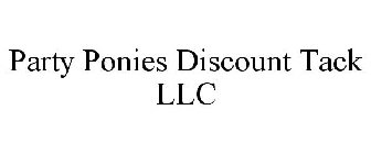 PARTY PONIES DISCOUNT TACK LLC