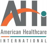 AHI AMERICAN HEALTHCARE INTERNATIONAL