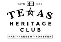ESTD 1836 TEXAS HERITAGE CLUB PAST PRESENT FOREVER