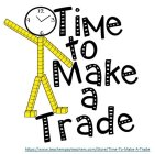 TIME TO MAKE A TRADE
