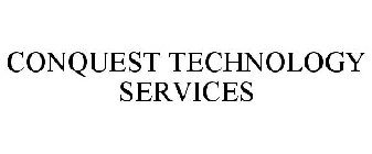 CONQUEST TECHNOLOGY SERVICES