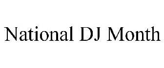 NATIONAL DJ MONTH