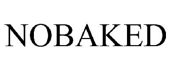 NOBAKED