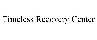 TIMELESS RECOVERY CENTER
