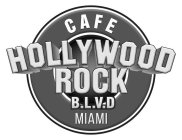 CAFE HOLLYWOOD ROCK B.L.V.D. MIAMI