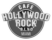 CAFE HOLLYWOOD ROCK B.L.V.D. MIAMI