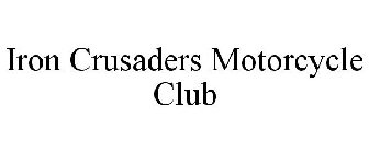 IRON CRUSADERS MOTORCYCLE CLUB