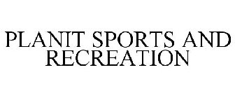 PLANIT SPORTS AND RECREATION