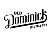 OLD DOMINICK DISTILLERY