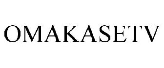 OMAKASETV
