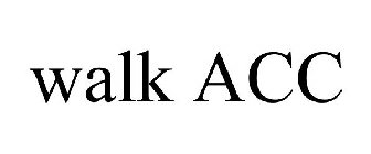 WALK ACC