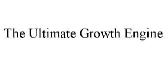 THE ULTIMATE GROWTH ENGINE