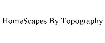 HOMESCAPES BY TOPOGRAPHY