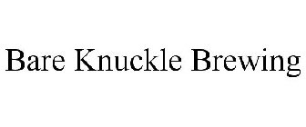 BARE KNUCKLE BREWING